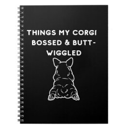 Dingen die mijn Corgi Bossde & Achterwerk-Wiebelde Notitieboek