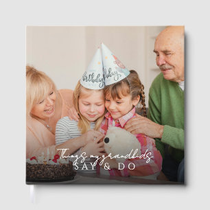 Dingen die mijn kleinkinderen zeggen & doen Foto H Gastenboek