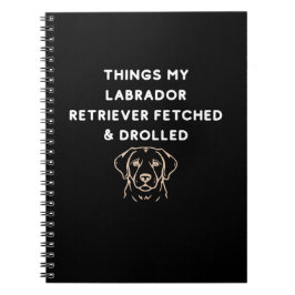 Dingen die mijn labrador retriever heeft opgehaald notitieboek