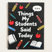 "Dingen die mijn leerlingen vandaag zeiden" Grappi Planner (Voorkant)