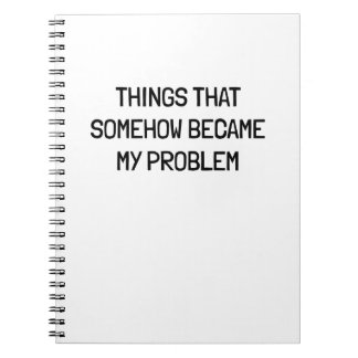 Dingen Die Om de Een of Andere Reden Mijn Probleem Notitieboek