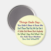 Dingen die vaders zeggen—Vaderdag Gifts Magneet (Voorkant / Achterkant)