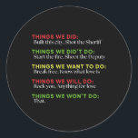 Dingen die we in deze stad deden schoten de sherif ronde sticker<br><div class="desc">Dingen die we in deze stad hebben gedaan,  schoten de sheriff grappig op</div>