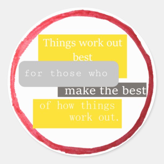 Dingen gaan het beste... (cliché) ronde sticker (Voorkant)