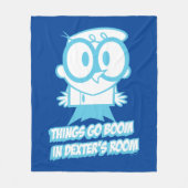 Dingen gaan in Dexter's kamer Fleece Deken (Voorkant)