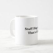 Dingen Gebeuren Dat Is Het Leven Wit Koffiemok (Voorkant links)