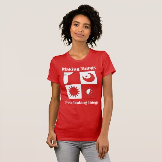 Dingen maken Dingen overdenken T-shirt (Voorkant volledig)