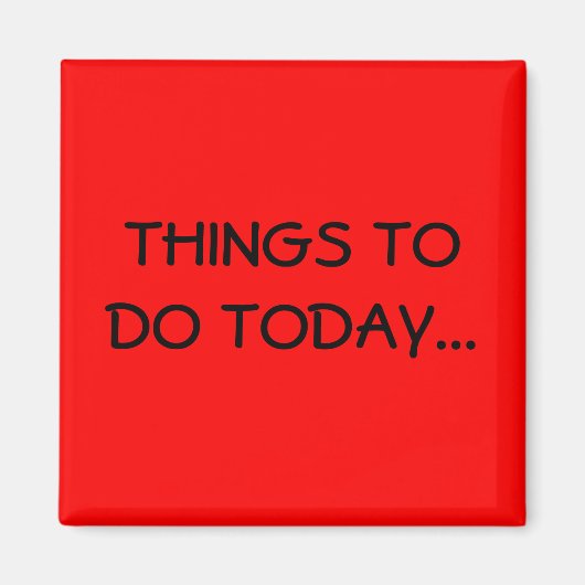 DINGEN OM TE DOEN VANDAAG... MAGNEET (Voorkant)