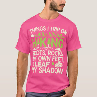 Dingen waar ik op reis tijdens het wandelen grappi t-shirt