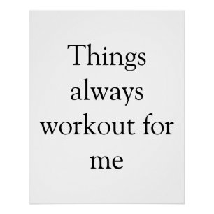 Dingen werken altijd voor mij inspirerend motivere perfect poster