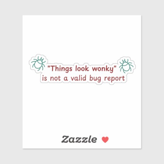 Dingen zien er raar uit bug report - uitknip stick sticker (Vel)