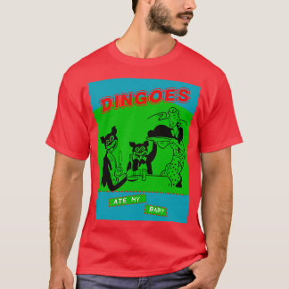 Dingoes at mijn Baby 1 T-shirt