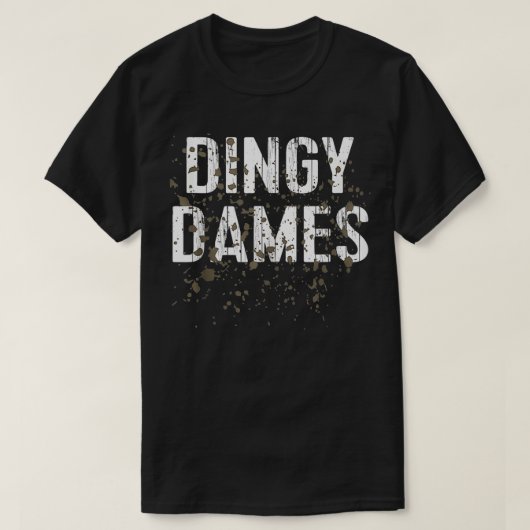 Dingy Dames Womens Mud Team Funny Mud run T-shirt (Design voorkant)