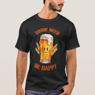 Dink Bier Wees blij : Bierdag T-shirt