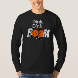 Dink Dink Boom Pickleball Dinking Oranje Bombs T-shirt