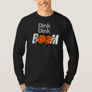 Dink Dink Boom Pickleball Dinking Oranje Bombs T-shirt