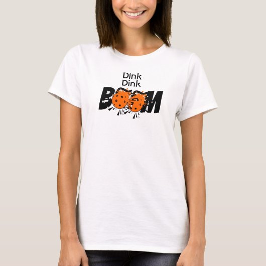 Dink Dink Boom Pickleball Dinking Oranje Bombs T-shirt (Voorkant)