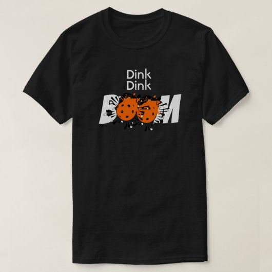 Dink Dink Boom Pickleball Dinking Oranje Bombs T-shirt (Design voorkant)