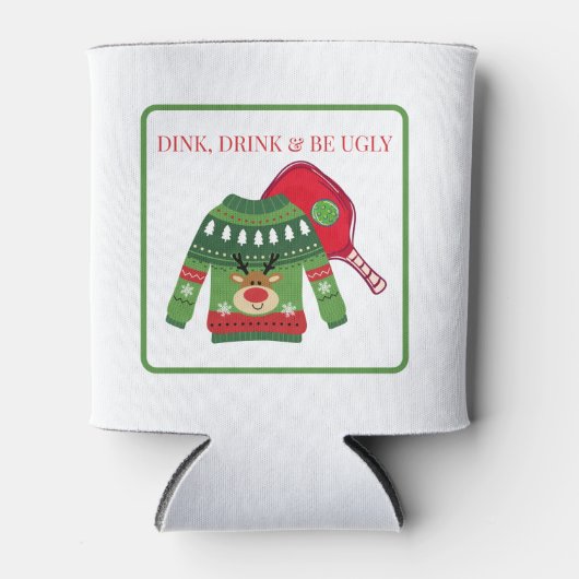 Dink Drink Be Ugly Pickleball Ugly Sweater Paddle Blikjeskoeler (Voorkant)