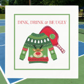 Dink Drink Be Ugly Pickleball Ugly Sweater Party Servet