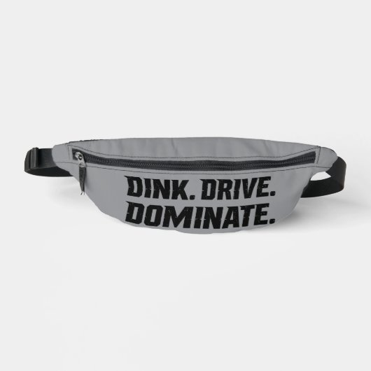 Dink Drive Dominate - Graphic Pickleball Statement Heuptasje (Voorkant)