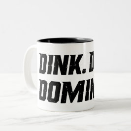 Dink Drive Dominate - Graphic Pickleball Tweekleurige Koffiemok