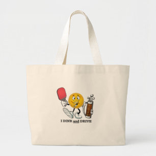 Dink & Drive (PIckleball/Golf:) Grote Tote Bag