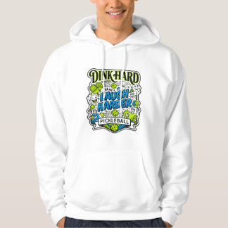 Dink Hard Lach Harder Pickleball Typografie Hoodie