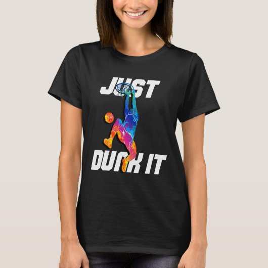 Dink het gewoon! Basketballer Slam Dunk T-shirt (Voorkant)