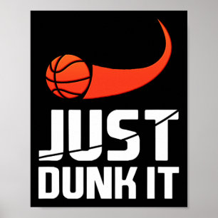 Dink het gewoon! Basketbalspeler Slam Dunk Gift Poster