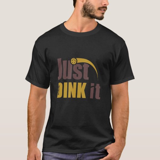 Dink het gewoon pickleball speler t-shirt (Voorkant)