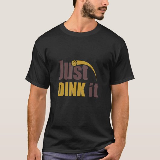 Dink het gewoon pickleball speler t-shirt (Voorkant)