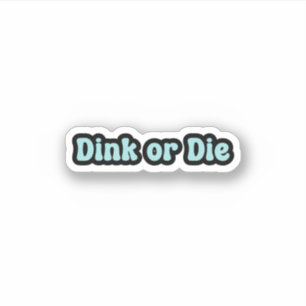 Dink of Die Blue Retro Tekst Sticker