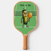 Dink of Sterf Grappige Dill Pickleball Paddle (Achterkant)