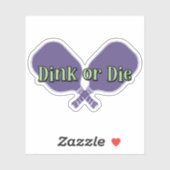 "Dink or Die" op een Pickleball Paddle Sticker (Vel)