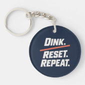 Dink. Reset. Repeat. | Moderne Pickleball Paddle Sleutelhanger (Voorkant)