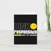Dink Resnsibly Don't Get Smashed Ckleball Gift  Kaart (Voorkant)