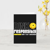 Dink Resnsibly Don't Get Smashed Ckleball Gift Kaart (Gele Bloem)