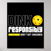 Dink Resnsibly Don't Get Smashed Ckleball Gift  Poster (Voorkant)