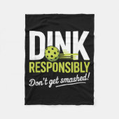 Dink Resnsibly Don't Get Smashed Funny Ckleball Te Fleece Deken (Voorkant)