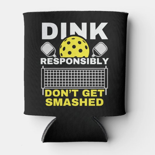 Dink Responsibly Don't Get Smashed Pickleball Blikjeskoeler (Voorkant)