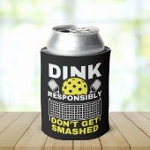 Dink Responsibly Don't Get Smashed Pickleball Blikjeskoeler
