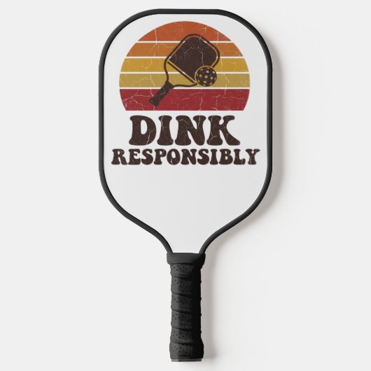 Dink Responsibly Funny Pickleball Paddle (Voorkant)