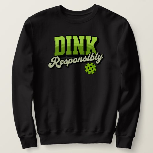 Dink Responsibly Funny Pickleball Trui (Design voorkant)