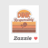 Dink Responsibly Pickleball Retro Sticker (Vel)