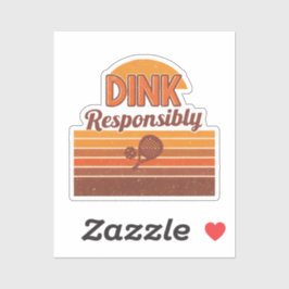 Dink Responsibly Pickleball Retro Sticker