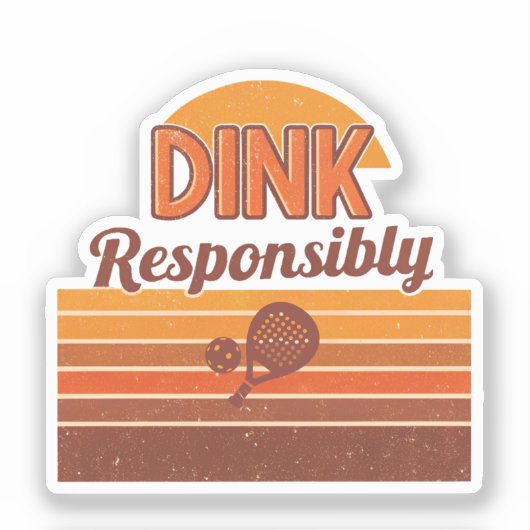 Dink Responsibly Pickleball Retro Sticker (Voorkant)