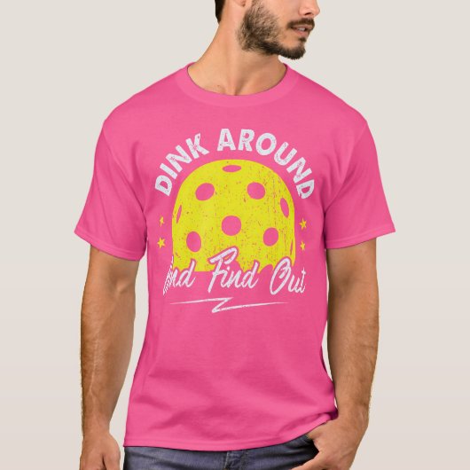 Dink rond en ontdek leuke pickleball Gezegden T-shirt (Voorkant)