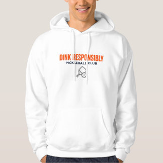 Dink Verantwoordelijk Pickeleball Club Hoodie