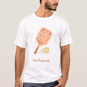 Dink Verantwoordelijk Pickleball T-shirt Grappig